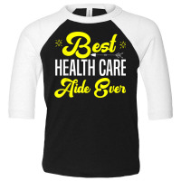 Best Health Care Aide Shirts Home Health Assistant Gift T Shirt Toddler 3/4 Sleeve Tee | Artistshot