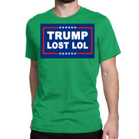 Trump Lost Classic T-shirt | Artistshot