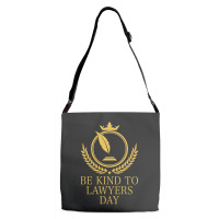 Be Kind To Lawyers Day Adjustable Strap Totes | Artistshot