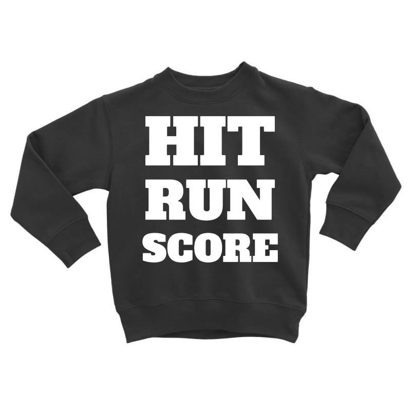 Hit Run Score Toddler Sweatshirt by Ramateeshirt | Artistshot