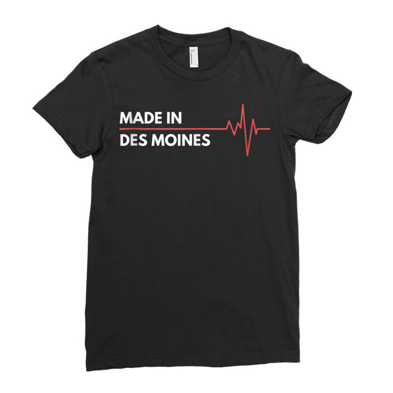 Born In Des Moines Iowa Birth City Birthplace Tank Top Ladies Fitted T-Shirt by hamlerf | Artistshot