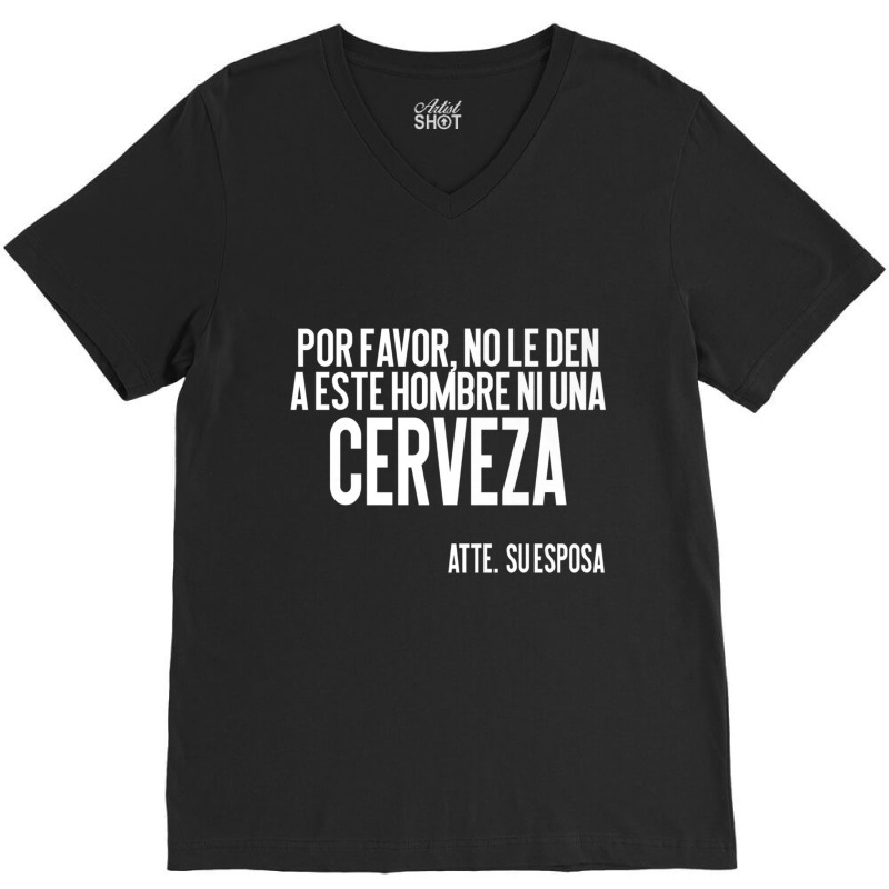 No Mas Cerveza Sayings Pun Latin Spanish V-Neck Tee by tintruong | Artistshot