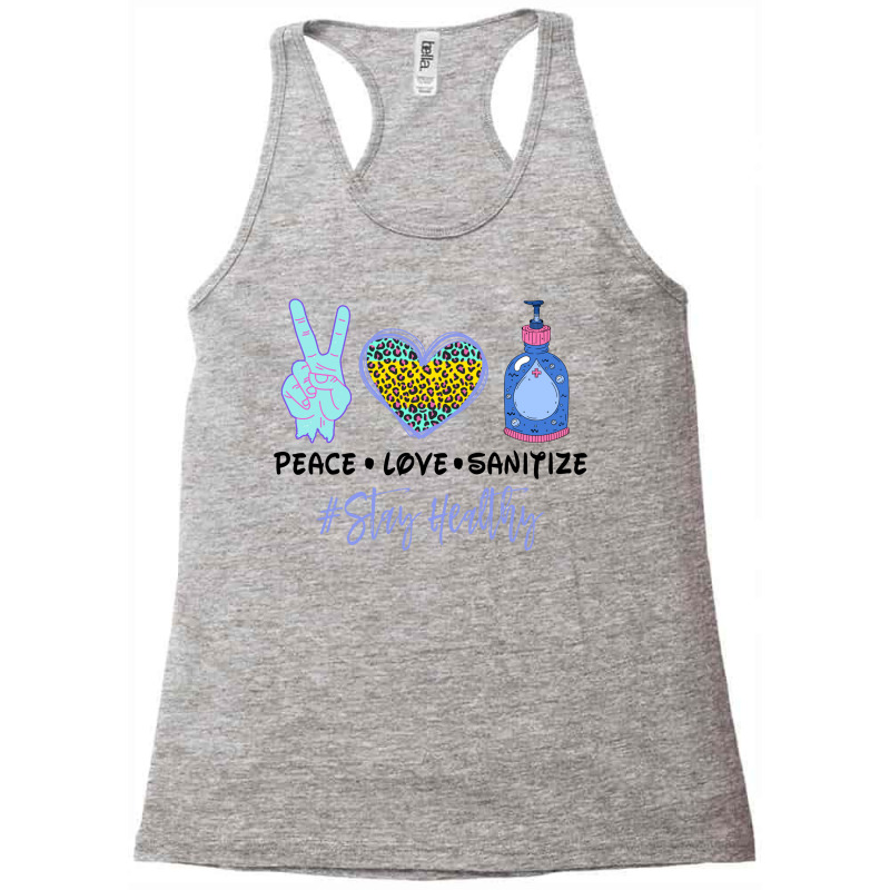 Peace Love Sanitize Stay Healthy For Light Racerback Tank by Gurkan | Artistshot