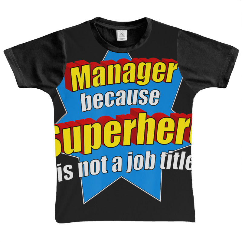 Manager Because Superhero Isn't A Job Title Graphic Youth T-shirt by longho | Artistshot