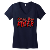 Natural Born Killer Women's V-neck T-shirt | Artistshot