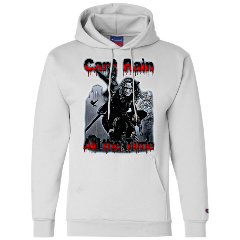 Cant Rain All The Time Champion Hoodie | Artistshot