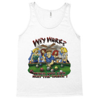 Why Work When You Can Run The Table Tank Top | Artistshot