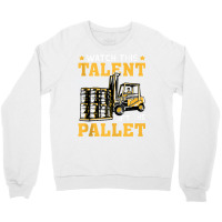 Forklift Operator Watch This Talent Lift The Pallet Tank Top Crewneck Sweatshirt | Artistshot