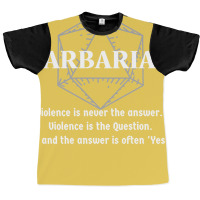 Violence Is Never The Answer. Violence Is The Question. And The Answer Graphic T-shirt | Artistshot