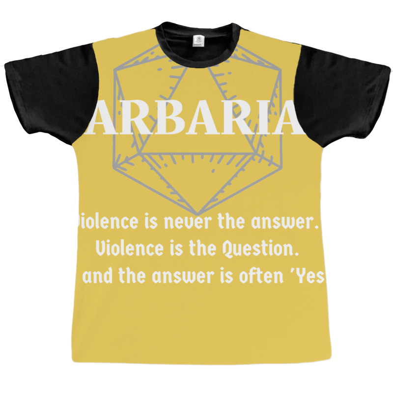 Violence Is Never The Answer. Violence Is The Question. And The Answer Graphic T-shirt by zuozuonauhelo | Artistshot