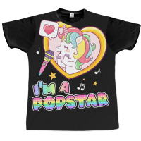 I'm A Popstar Happy Singing Unicorn Popstar Graphic T-shirt | Artistshot