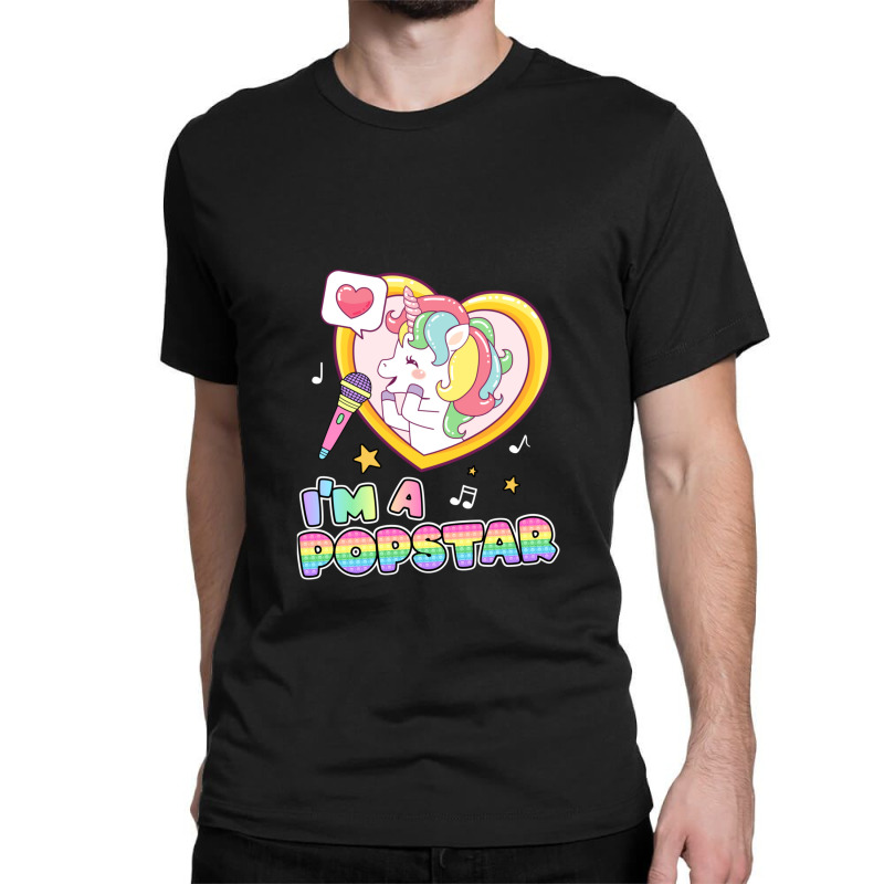 I'm A Popstar Happy Singing Unicorn Popstar Classic T-shirt by RickEWatson | Artistshot