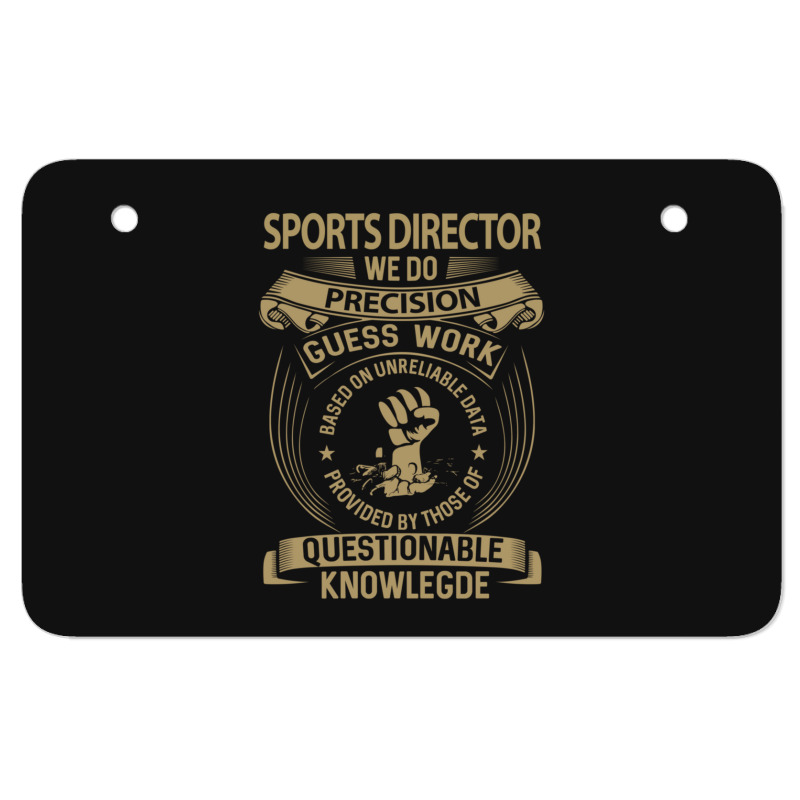 Sports Director T Shirt  We Do Precision Job Gift Item Tee Atv License Plate | Artistshot