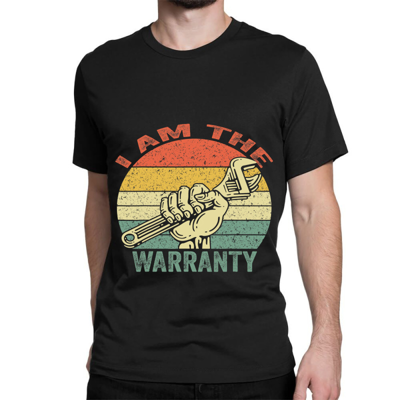 I Am The Warranty Car Lover Retro Vintage Classic T-shirt by DEBORAHBOURSSIQUOT | Artistshot