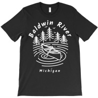 Baldwin River Michigan T Shirt T-shirt | Artistshot