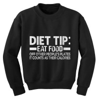 Womens Diet Tip Eat Food Off Other People's Plates Sarcastic Vneck Youth Sweatshirt | Artistshot