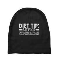 Womens Diet Tip Eat Food Off Other People's Plates Sarcastic Vneck Baby Beanies | Artistshot