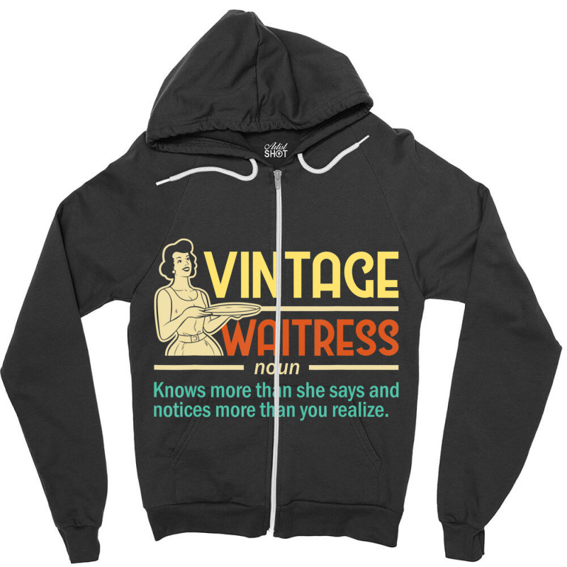 Vintage Waitress Waiter Restaurant Server Food Serving Zipper Hoodie by tiennguyen | Artistshot