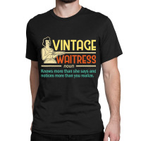 Vintage Waitress Waiter Restaurant Server Food Serving Classic T-shirt | Artistshot