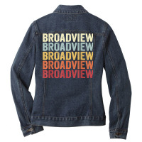 Broadview Illinois Broadview Il Retro Vintage Text T Shirt Ladies Denim Jacket | Artistshot