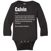 Calvin Definition Funny First Name Humor Nickname T Shirt Long Sleeve Baby Bodysuit | Artistshot