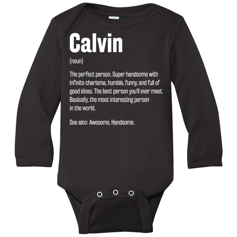 Calvin Definition Funny First Name Humor Nickname T Shirt Long Sleeve Baby Bodysuit by casimircorjki0 | Artistshot