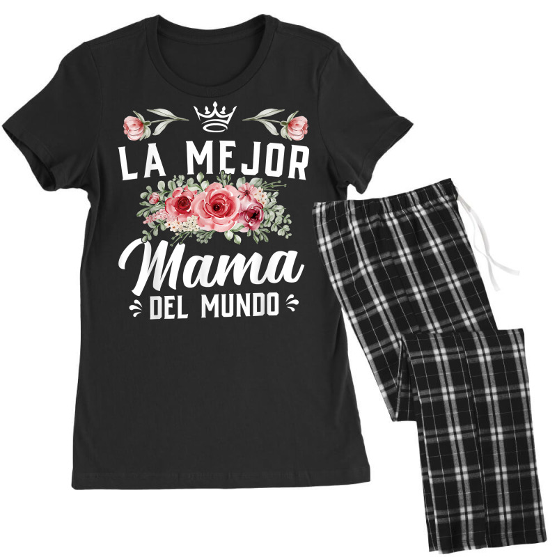 Cute Latina Mom La Mejor Mama Del Mundo T Shirt Women's Pajamas Set by kamrynshut8 | Artistshot