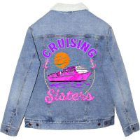 Cute Cruising Sisters Women Girls Cruise Lovers Sailing Trip T Shirt Unisex Sherpa-lined Denim Jacket | Artistshot