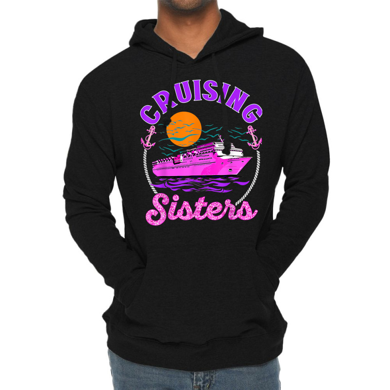 Cute Cruising Sisters Women Girls Cruise Lovers Sailing Trip T Shirt Lightweight Hoodie | Artistshot