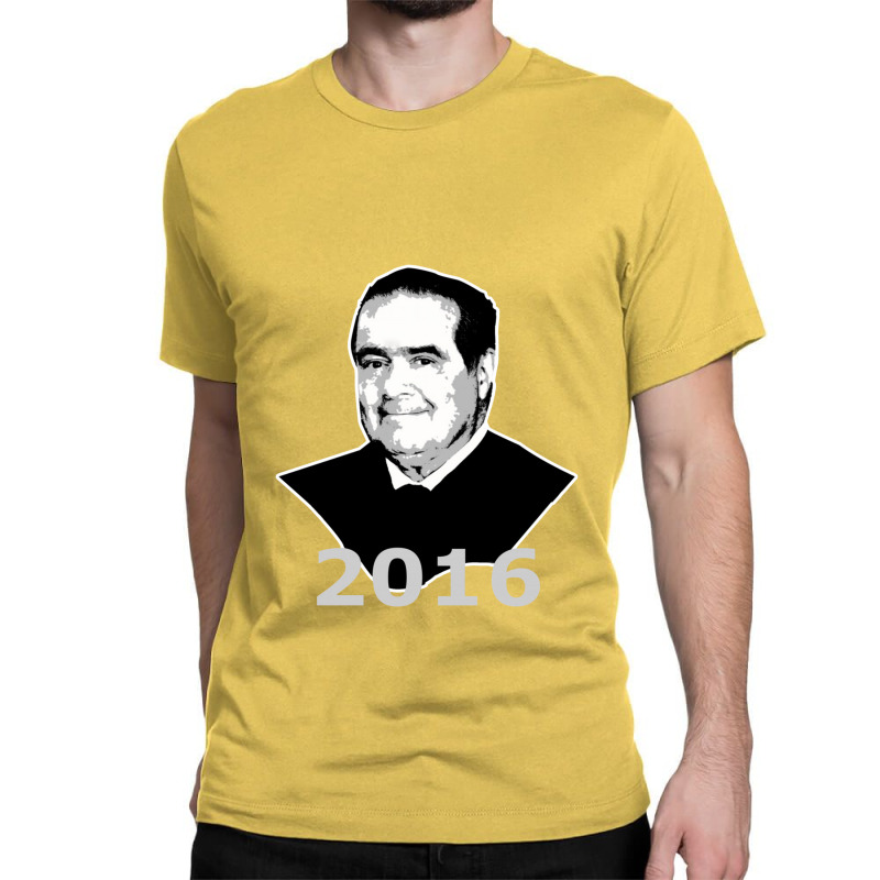 Antonin Scalia 2016 Candidate Classic T-shirt by martinalinamcneal | Artistshot