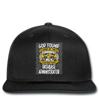 God Found Strongest Men And Made Them Database Administrator T Shirt Printed Hat | Artistshot