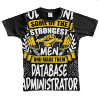 God Found Strongest Men And Made Them Database Administrator T Shirt Graphic Youth T-shirt | Artistshot