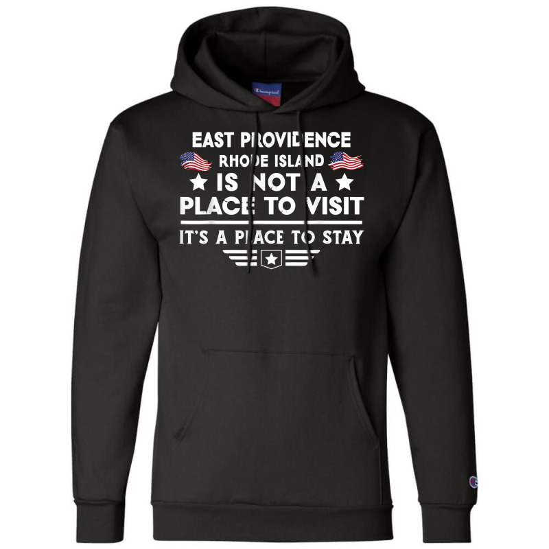 East Providence Rhode Island To Stay Usa Town Home City T Shirt Champion Hoodie by hoasantiaz | Artistshot