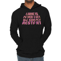 Gamers Never Quit We Simply Restart Nature Lightweight Hoodie | Artistshot