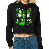 Funny Time For Shenanigans Squad St Patrick's Day Gnomes T Shirt Cropped Hoodie | Artistshot