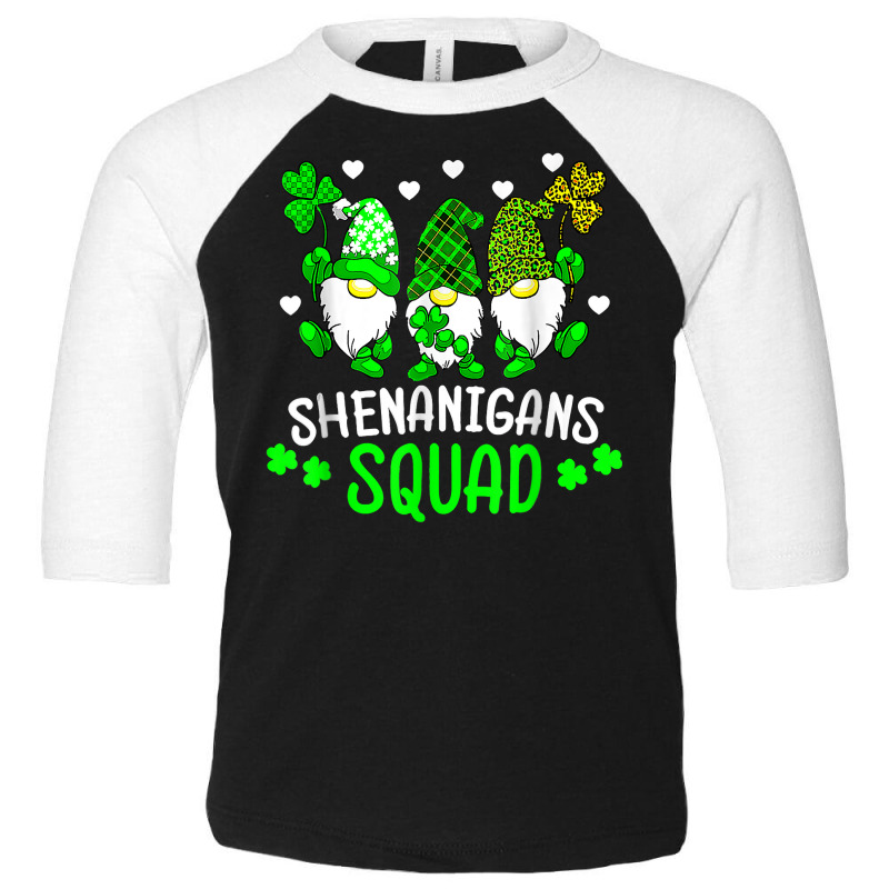 Funny Time For Shenanigans Squad St Patrick's Day Gnomes T Shirt Toddler 3/4 Sleeve Tee by pearleql2katnik | Artistshot