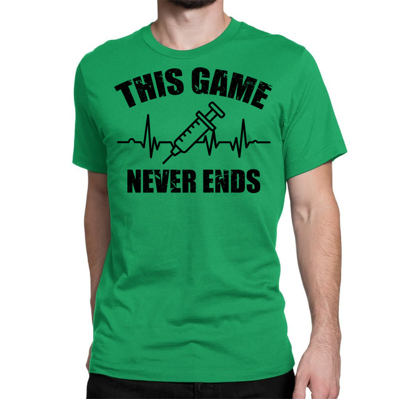 Gamer Quote Heartbeat Syringe This Game Never Ends Tumblr Classic T-shirt | Artistshot