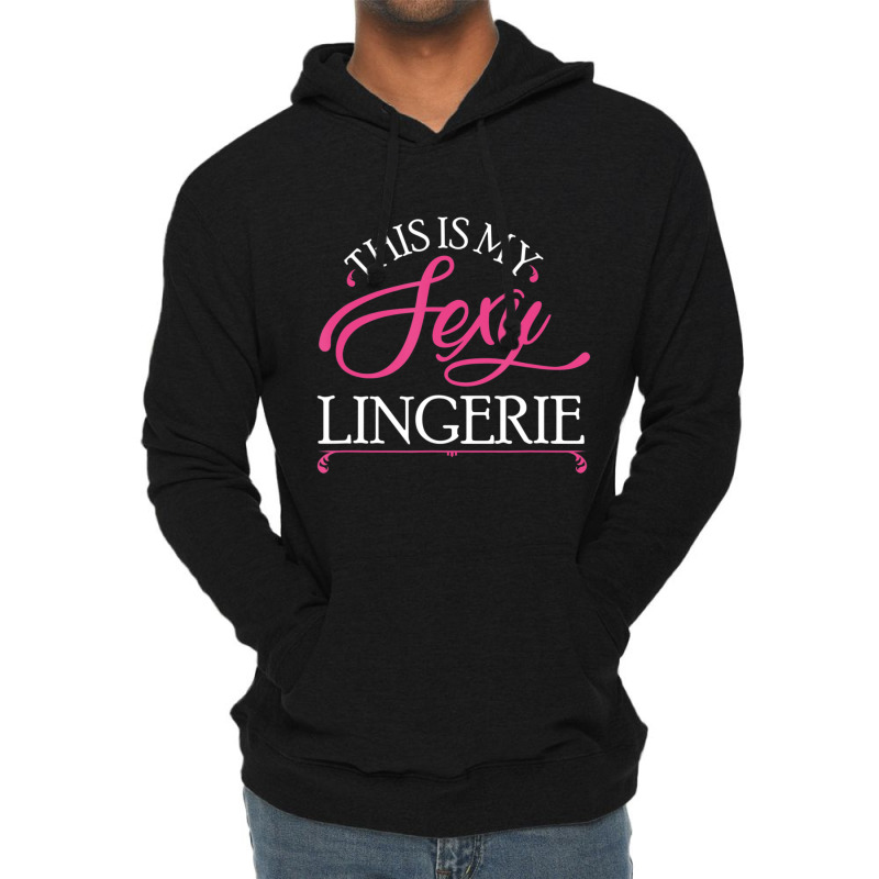 This Is My Sexy Lingerie Night Bed Lightweight Hoodie by tintruong | Artistshot