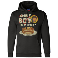 Oh! Boy Syrup Champion Hoodie | Artistshot