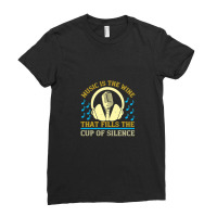 Music Is The Wine That Fills The Cup Of Silence .png Ladies Fitted T-shirt | Artistshot