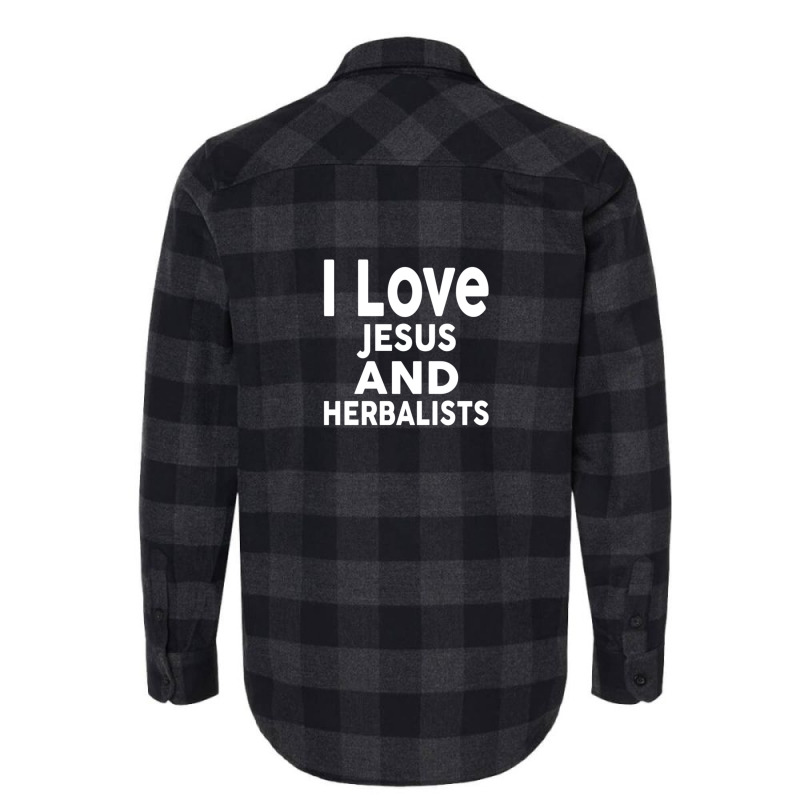 I Love Jesus And Herbalists  For Herbalist Flannel Shirt by SalvadorLVerdin | Artistshot