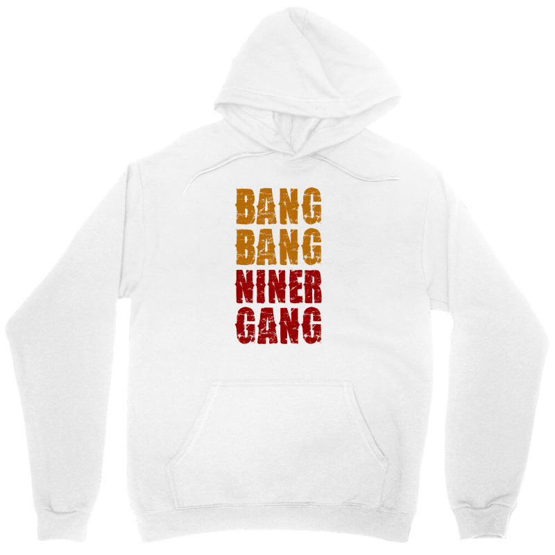 Bang Bang Niner Gang Football Unisex Hoodie | Artistshot