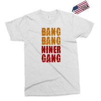 Bang Bang Niner Gang Football Exclusive T-shirt | Artistshot