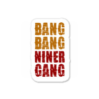 Bang Bang Niner Gang Football Sticker | Artistshot