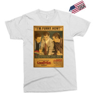 Goodfellas Poster Exclusive T-shirt | Artistshot