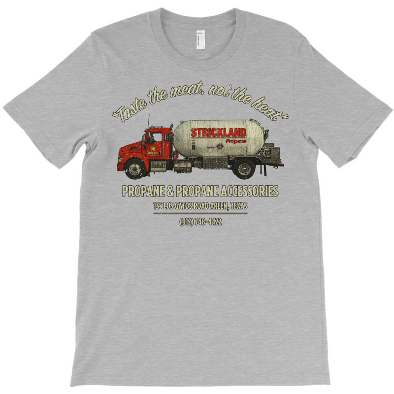 Strickland Propane Delivers T-Shirt by waernnzamaq | Artistshot