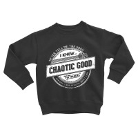 Chaotic Good Toddler Sweatshirt | Artistshot