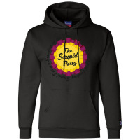 Standing At The Back Dressed Stupid And Looking Stupid Party Champion Hoodie | Artistshot