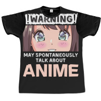 Warning May Spontaneously Talk About Anime Graphic T-shirt | Artistshot