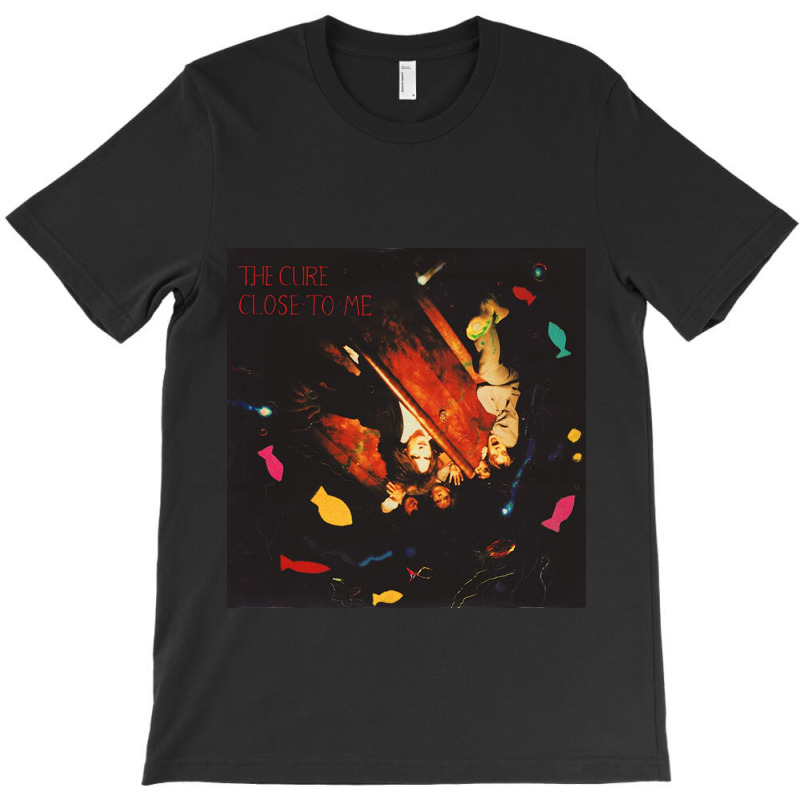 Close Cure Me T-shirt | Artistshot